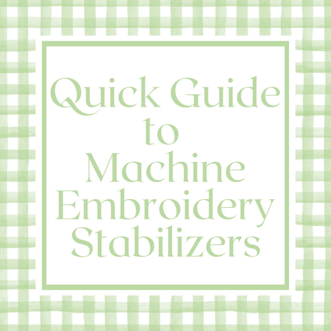 Quick Guide to Machine Embroidery Stabilizers